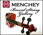 Menchey Bowed String Gallery